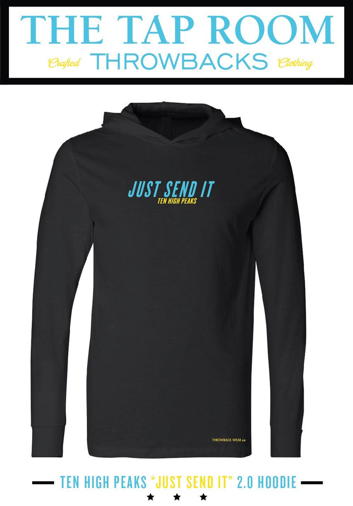 Ten High Peaks "JUST SEND IT" 2.0 Hoodie Light Weight Hoodie Throwback Wear 