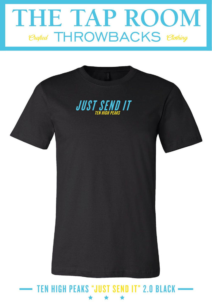 Ten High Peaks "JUST SEND IT" 2.0 T-Shirt Throwback Wear 